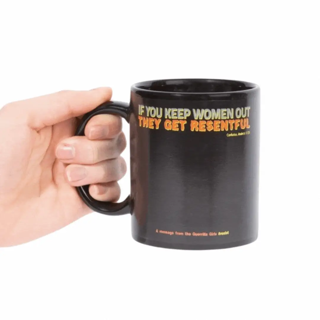 Artisan If You Keep Women Out They Get Resentful Guerrilla Girls Mug Outstanding
