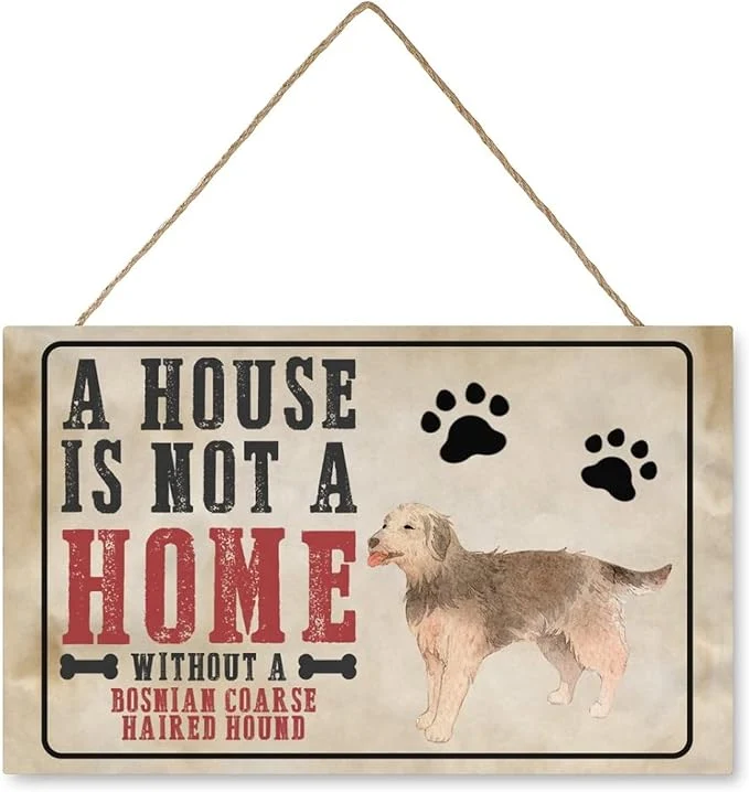 Modern Dog Lover Gift Fuuny Wood Sign A House Is Not A Home Without A Bosnian Coarse Haired Hound Retro Dog Paw Print Wall Art Decorative Country Home Kitchen Living Room Beroom Decor Signs 10 x16 About ThisOverview Trusted